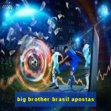 big brother brasil apostas